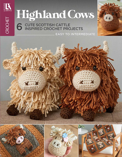 Highland Cows Crochet: 6 Cute Scottish Cattle Inspired Crochet Projects book cover by Leisure Arts