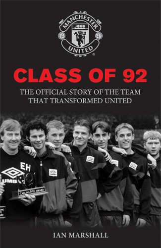Class of 92 (MUFC) book cover by Ian Marshall