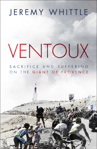 Ventoux: Sacrifice and Suffering on the Giant of Provence book cover by Jeremy Whittle