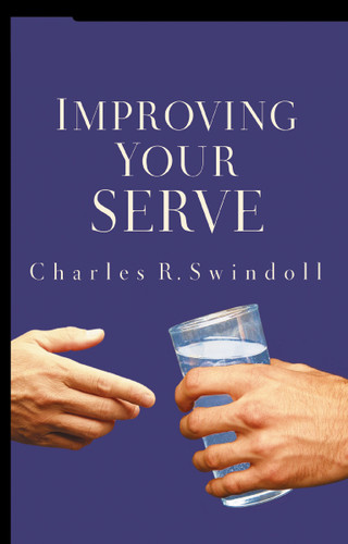Improving Your Serve: The Art of Unselfish Living book cover by Charles R. Swindoll