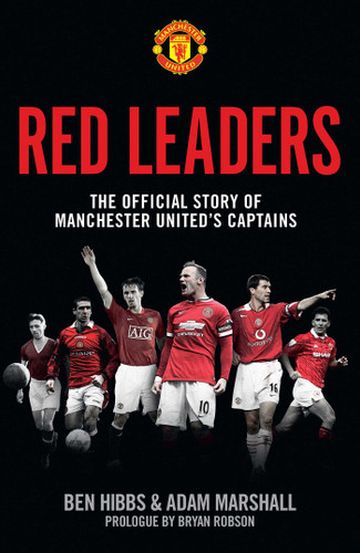 Red Leaders: The Official Story of Manchester United's Captains (MUFC) book cover by Ben Hibbs, Adam Marshall