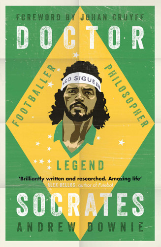 Doctor Socrates: Footballer, Philosopher, Legend book cover by Andrew Downie