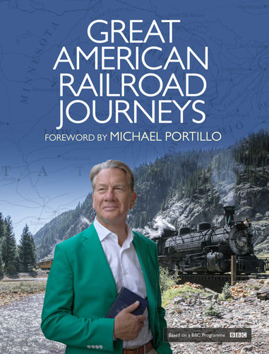 Great American Railroad Journeys book cover by Michael Portillo