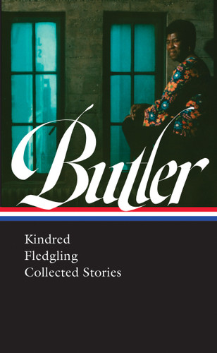 Octavia E. Butler: Kindred, Fledgling, Collected Stories (LOA #338) book cover by Octavia Butler