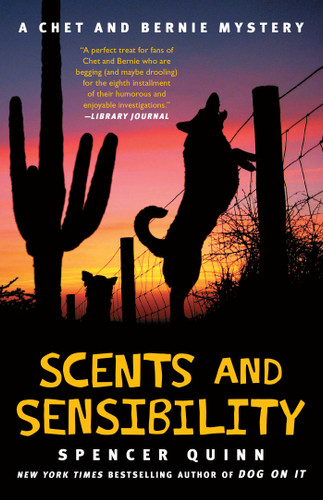 Scents and Sensibility: A Chet and Bernie Mystery (The Chet and Bernie Mystery Series) book cover by Spencer Quinn