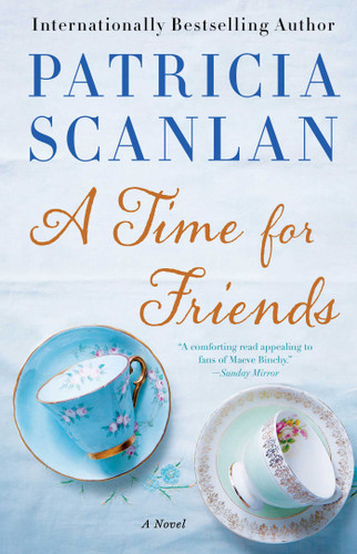 A Time for Friends: A Novel book cover by Patricia Scanlan