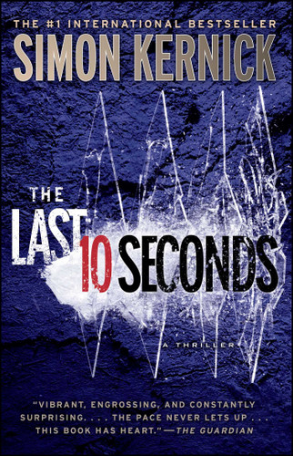 The Last 10 Seconds: A Thriller book cover by Simon Kernick