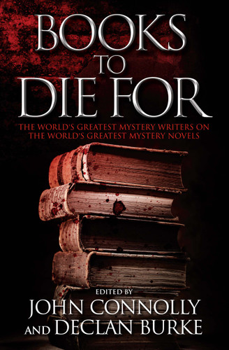 Books to Die For: The World's Greatest Mystery Writers on the World's Greatest Mystery Novels book cover by 