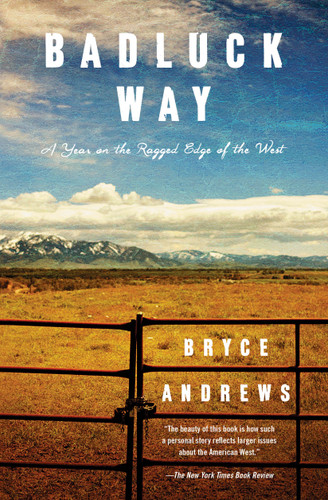 Badluck Way: A Year on the Ragged Edge of the West book cover by Bryce Andrews