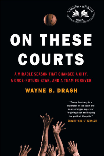 On These Courts: A Miracle Season that Changed a City, a Once-Future Star, and a Team Forever book cover by Wayne B. Drash