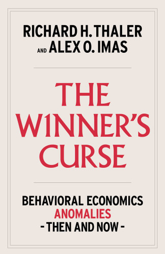 The Winner's Curse: Behavioral Economics Anomalies, Then and Now book cover by Richard H. Thaler, Alex Imas