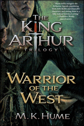The King Arthur Trilogy Book Two: Warrior of the West (The King Arthur Trilogy) book cover by M. K. Hume