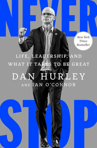 Never Stop: Life, Leadership, and What It Takes to Be Great book cover by Dan Hurley, Ian O'Connor