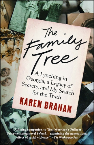 The Family Tree: A Lynching in Georgia, a Legacy of Secrets, and My Search for the Truth book cover by Karen Branan