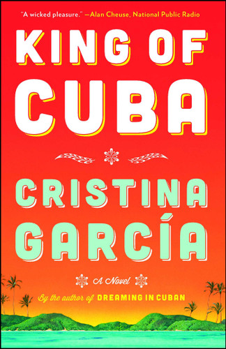 King of Cuba: A Novel book cover by Cristina Garcia