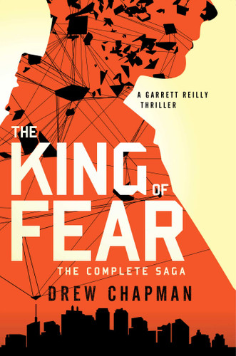 The King of Fear: A Garrett Reilly Thriller (King of Fear Series) book cover by Drew Chapman