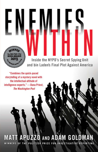 Enemies Within: Inside the NYPD's Secret Spying Unit and bin Laden's Final Plot Against America book cover by Matt Apuzzo, Adam Goldman
