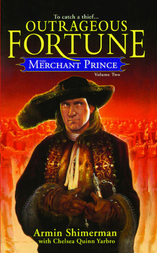 The Merchant Prince Volume 2: Outrageous Fortune book cover by Armin Shimerman, Chelsea Quinn Yarbro