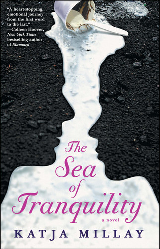 The Sea of Tranquility: A Novel (A Coming-of-Age Novel) book cover by Katja Millay