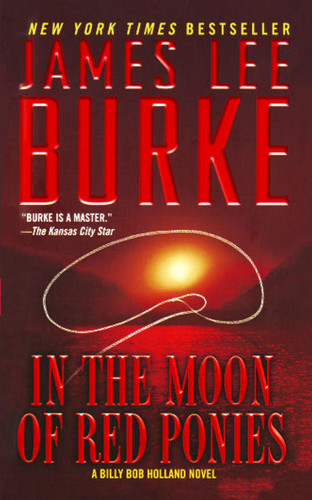 In the Moon of Red Ponies: A Billy Bob Holland Novel book cover by James Lee Burke