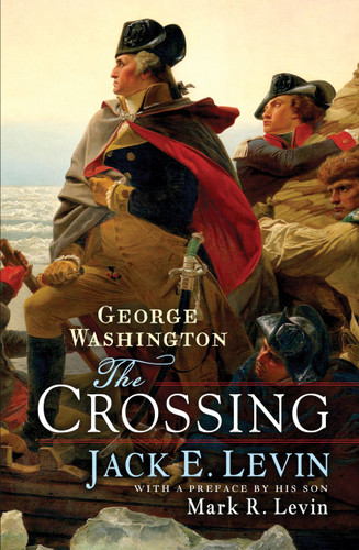 George Washington: The Crossing book cover by Jack E. Levin, Mark R. Levin