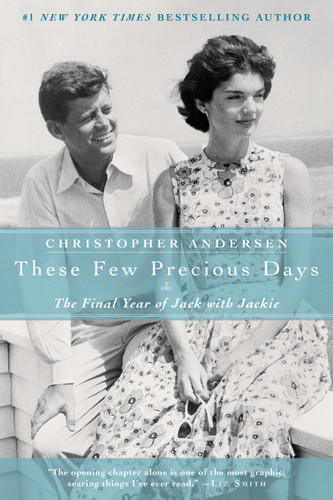 These Few Precious Days: The Final Year of Jack with Jackie book cover by Christopher Andersen