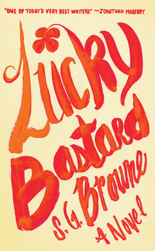 Lucky Bastard book cover by S.G. Browne