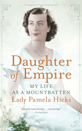 Daughter of Empire: My Life as a Mountbatten book cover by Pamela Hicks