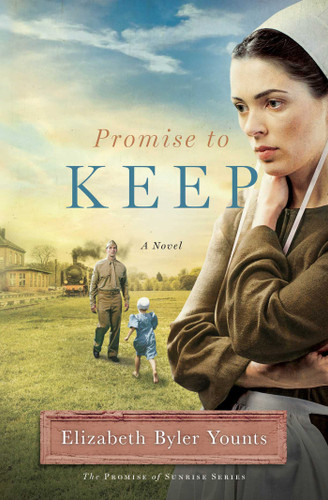 Promise to Keep: A Novel (Promise of Sunrise) book cover by Elizabeth Byler Younts