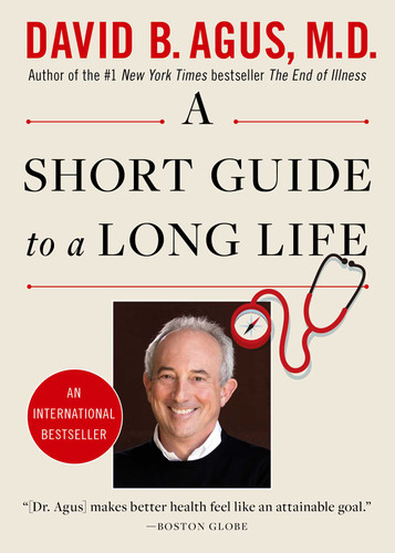 A Short Guide to a Long Life book cover by David B. Agus