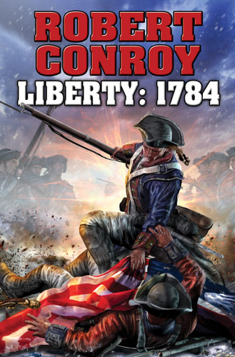 Liberty 1784: The Second War for Independence book cover by Robert Conroy