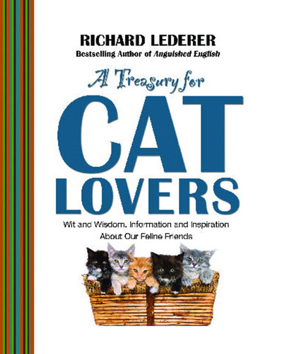 A Treasury for Cat Lovers: Wit and Wisdom, Information and Inspiration About book cover by Richard Lederer
