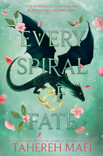 Every Spiral of Fate (This Woven Kingdom #4) book cover by Tahereh Mafi