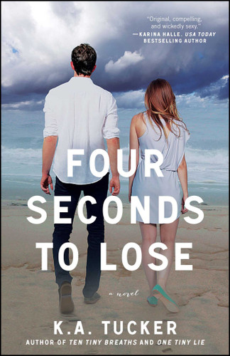 Four Seconds to Lose: A Novel (The Ten Tiny Breaths Series) book cover by K.A. Tucker