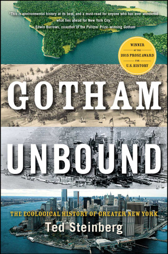 Gotham Unbound: The Ecological History of Greater New York book cover by Ted Steinberg