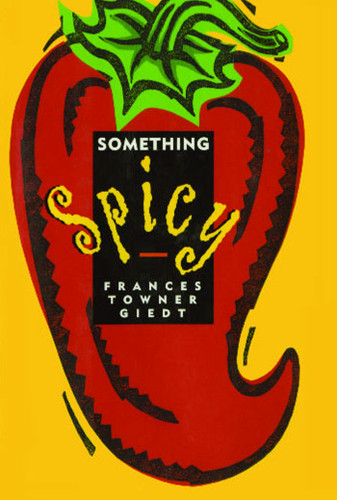 Something Spicy book cover by Frances Giedt