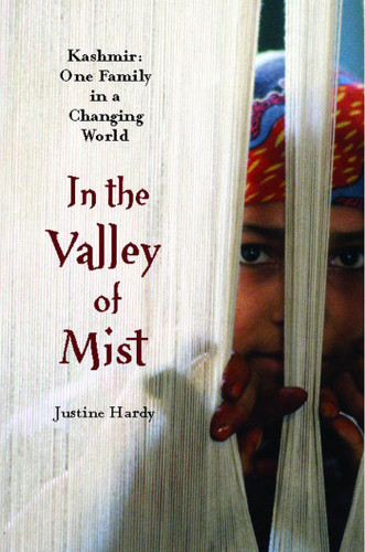 In the Valley of Mist: Kashmir: One Family In A Changing World book cover by Justine Hardy