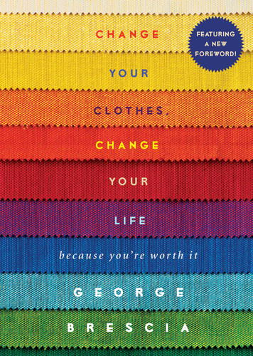 Change Your Clothes, Change Your Life: Because You're Worth It book cover by George Brescia