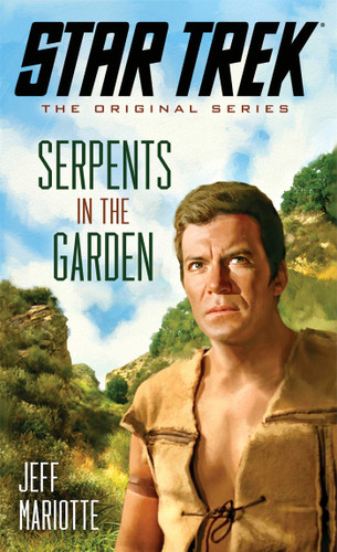 Star Trek: The Original Series: Serpents in the Garden (Star Trek: The Original Series) book cover by Jeff Mariotte