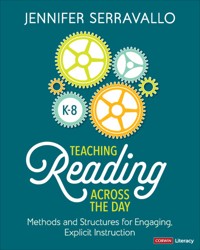 Teaching Reading Across the Day, Grades K-8: Methods and Structures for Engaging, Explicit Instruction book cover by Jennifer Serravallo