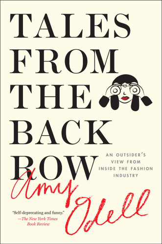 Tales from the Back Row: An Outsider's View from Inside the Fashion Industry book cover by Amy Odell