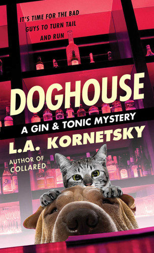 Doghouse (A Gin & Tonic Mystery) book cover by L. A. Kornetsky