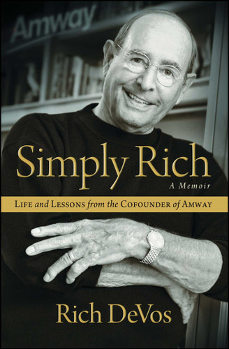 Simply Rich: Life and Lessons from the Cofounder of Amway: A Memoir book cover by Rich DeVos