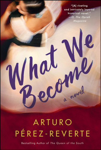 What We Become: A Novel book cover by Arturo Perez-Reverte