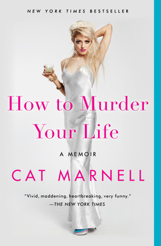 How to Murder Your Life: A Memoir book cover by Cat Marnell