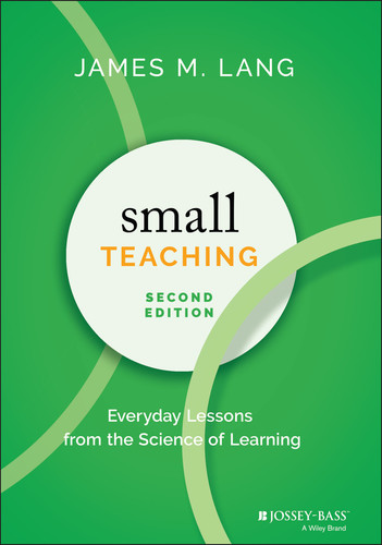 Small Teaching: Everyday Lessons from the Science of Learning book cover by James M. Lang