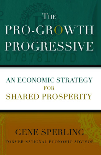 The Pro-Growth Progressive: An Economic Strategy for Shared Prosperity book cover by Gene Sperling