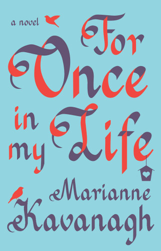 For Once in My Life: A Novel book cover by Marianne Kavanagh