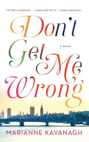 Don't Get Me Wrong: A Novel book cover by Marianne Kavanagh
