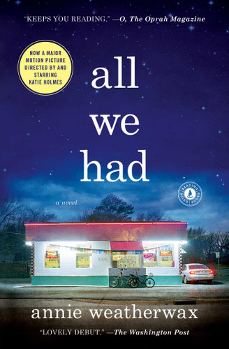 All We Had: A Novel book cover by Annie Weatherwax